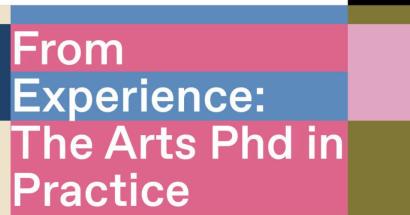 From Experience: The Arts PhD in Practice